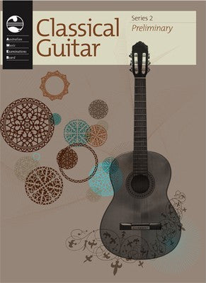 AMEB Classical Guitar Series 2- Preliminary - Music Creators Online