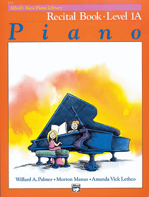 Alfred's Basic Piano Course: Recital Book 1A - Music Creators Online