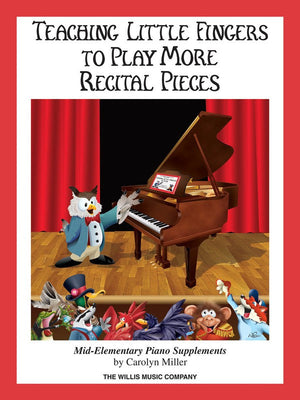 Teaching Little Fingers to Play More Recital Pieces - Music Creators Online