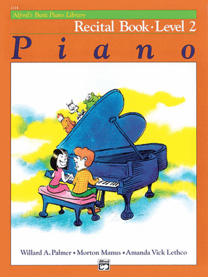 Alfred's Basic Piano Course: Recital Book 2 - Music Creators Online