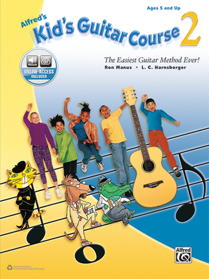 Alfred's Kid's Guitar Course 2 The Easiest Guitar Method Ever! - Music Creators Online