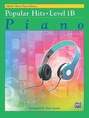 Alfred's Basic Piano Course: Popular Hits, Level 1B - Music Creators Online