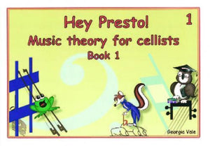 Hey Presto Music Theory for Cellists Book 1 - Music Creators Online