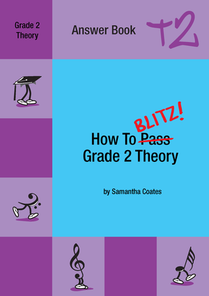 How To Blitz Grade 2 Theory Answer Book - Music Creators Online